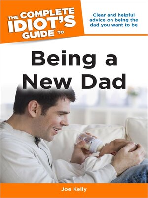 cover image of The Complete Idiot's Guide to Being a New Dad